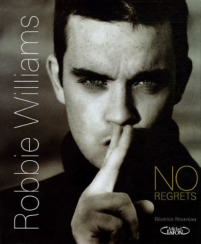 Robbie Williams : no regrets