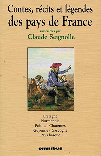 Contes, récits et légendes des pays de France. Vol. 1. Bretagne, Normandie, Poitou-Charentes, Guyenn