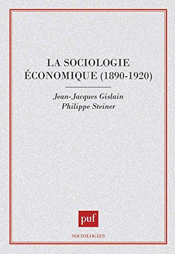 La sociologie économique : 1890-1920