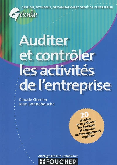 Auditer et contrôler les activités de l'entreprise : 20 dossiers pour préparer les épreuves et conco