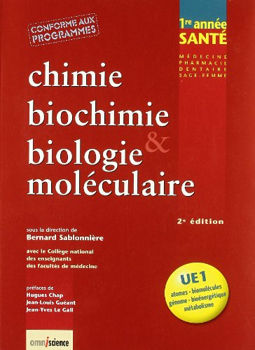 Biochimie et biologie moléculaire : 1re année santé, médecine, pharmacie, dentaire, sage-femme : UE1