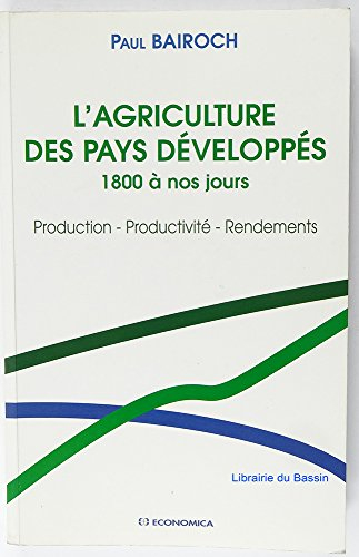 L'agriculture des pays développés, 1800 à nos jours : production, productivité, rendements