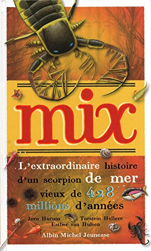 Mix : l'extraordinaire histoire d'un scorpion de mer vieux de 428 millions d'années