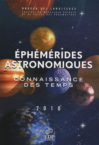 Ephémérides astronomiques 2010 : connaissance des temps