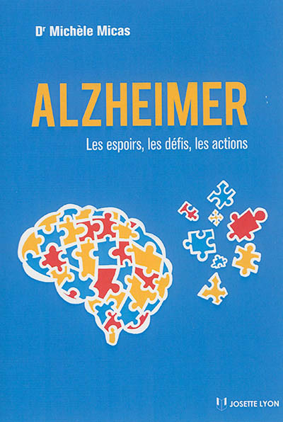 Alzheimer : les espoirs, les défis, les actions