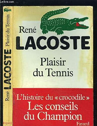 Plaisir du tennis de René Lacoste |