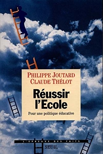 Réussir l'école : pour une politique éducative