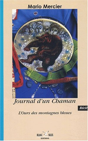 Le journal d'un chaman. L'ours des montagnes bleues