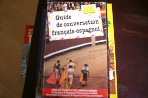 Guide de conversation français-espagnol/guide du touriste et de l'homme d'affaires