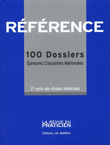 référence : 100 dossiers 2e cycle des études médicales : epreuves classantes nationales