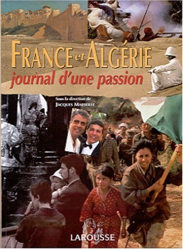 France et Algérie : journal d'une passion
