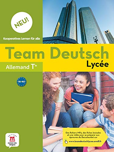 Team Deutsch lycée : allemand terminale, B1-B2