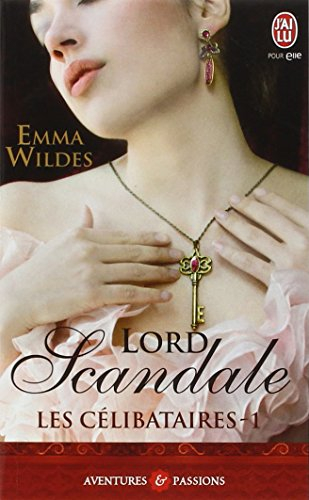 Les célibataires. Vol. 1. Lord Scandale