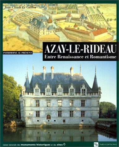 Azay-le-Rideau : entre Renaissance et romantisme