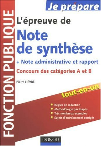 L'épreuve de note de synthèse + note administrative et rapport : concours des catégories A et B, fon