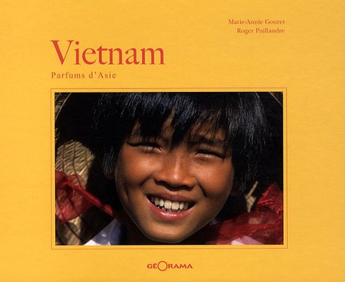 Vietnam : parfums d'Asie