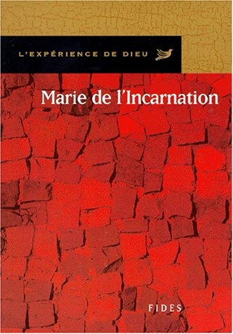 L'Expérience de Dieu avec Marie de l'Incarnation