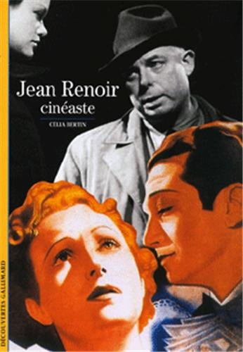 Jean Renoir, cinéaste - Célia Bertin