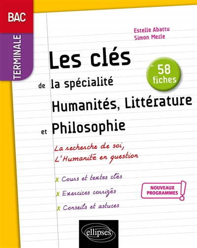 Les clés de la spécialité humanités, littérature et philosophie en 58 fiches : bac terminale, nouvea