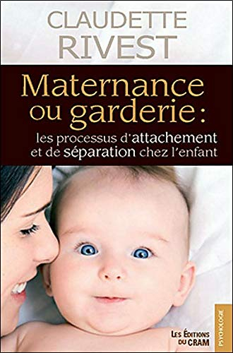 Maternance ou garderie : processus d'attachement et de séparation chez l'enfant