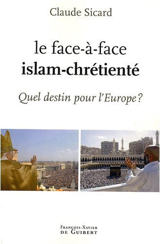 Le face-à-face islam-chrétienté : quel destin pour l'Europe ?