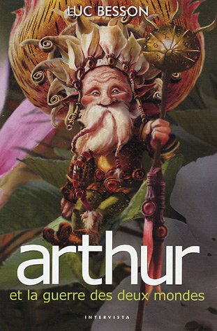 Arthur. Vol. 4. Arthur et la guerre des deux mondes