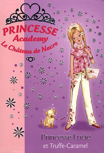 Princesse academy. Vol. 26. Princesse Lucie et Truffe-Caramel