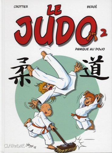Le judo. Vol. 2. Panique au dojo