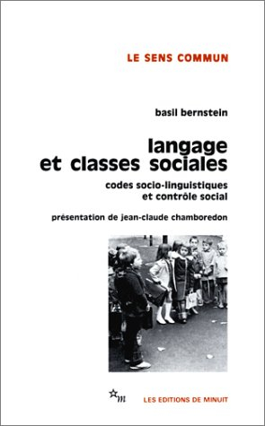 Langage et classes sociales, codes socio-linguistiques et contrôle social