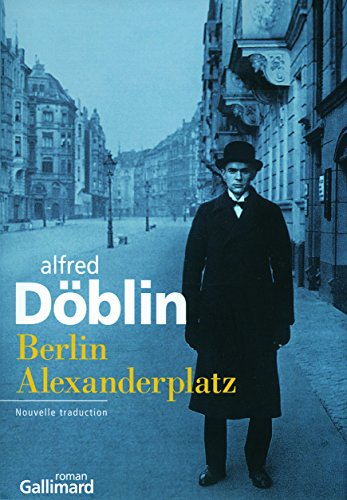 Berlin Alexanderplatz : histoire de Franz Biberkopf