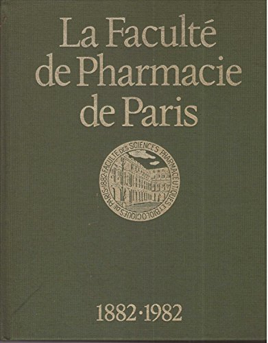 la faculte de pharmacie de paris (1882-1982)