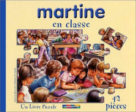 Martine en classe : livre-puzzle, d'après les albums de Gilbert Delahaye et Marcel Marlier