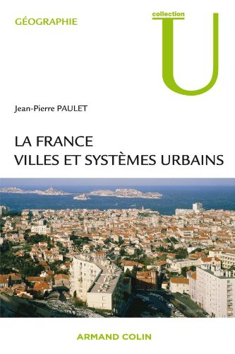 La France : villes et systèmes urbains