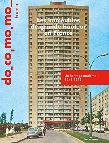 Les immeubles de grande hauteur en France : un héritage moderne, 1945-1975