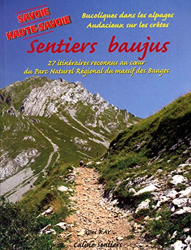Sentiers baujus, Savoie, Haute-Savoie : de la randonnée familiale à la randonnée sportive : 27 itiné