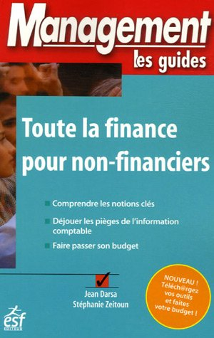 Toute la finance pour non-financiers : comprendre les notions clés, déjouer les pièges de l'informat