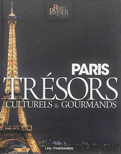 Paris, trésors culturels & gourmands