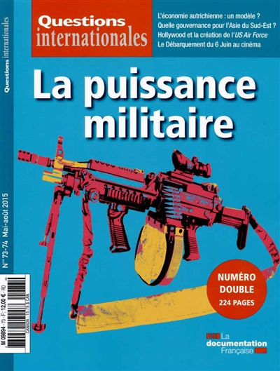 Questions internationales, n° 73-74. La puissance militaire