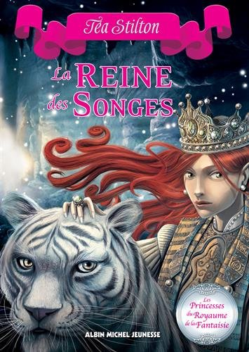 Les princesses du royaume de la Fantaisie. Vol. 6. La reine des songes