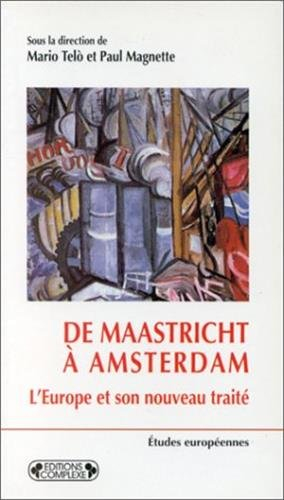 De Maastricht à Amsterdam : l'Europe et son nouveau traité