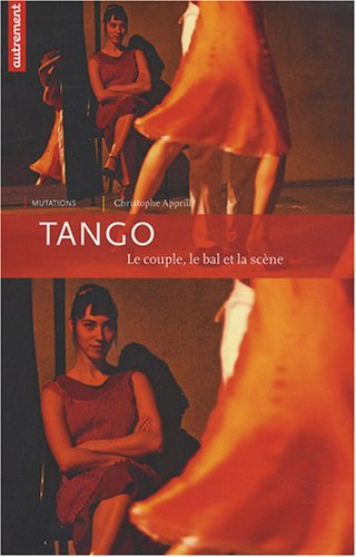 Tango : le couple, le bal et la scène