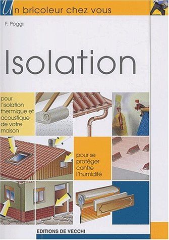 Isolation : pour l'isolation thermique et acoustique de votre maison, pour se protéger contre l'humi