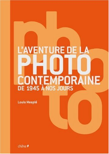 L'aventure de la photographie contemporaine