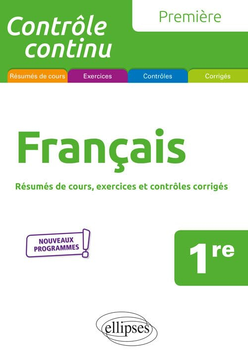 Français 1re : oeuvres de référence, résumés de cours et exercices corrigés : nouveaux programmes