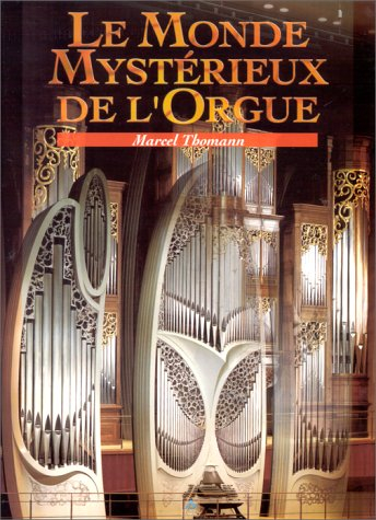 Le monde mystérieux de l'orgue
