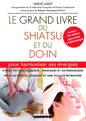 Le grand livre du shiatsu et du do-in : pour harmoniser ses énergies