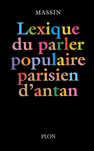 Lexique du parler populaire parisien d'antan