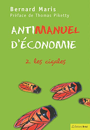 Antimanuel d'économie. Vol. 2. Les cigales