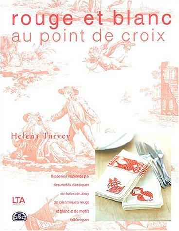 Rouge et blanc au point de croix : broderies inspirées par les motifs classiques de toiles de Jouy, 