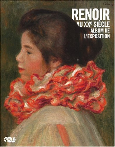 Renoir au XXe siècle : album de l'exposition